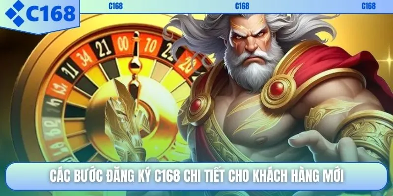 Các bước đăng ký C168 chi tiết cho khách hàng mới